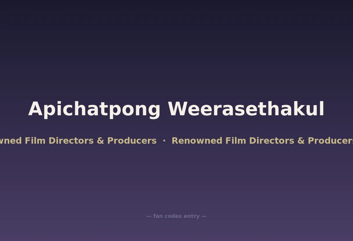 Apichatpong Weerasethakul